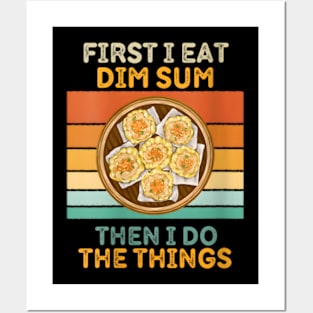 First I Eat Dim Sum Then I Do The Things Vintage Dim Sum Posters and Art